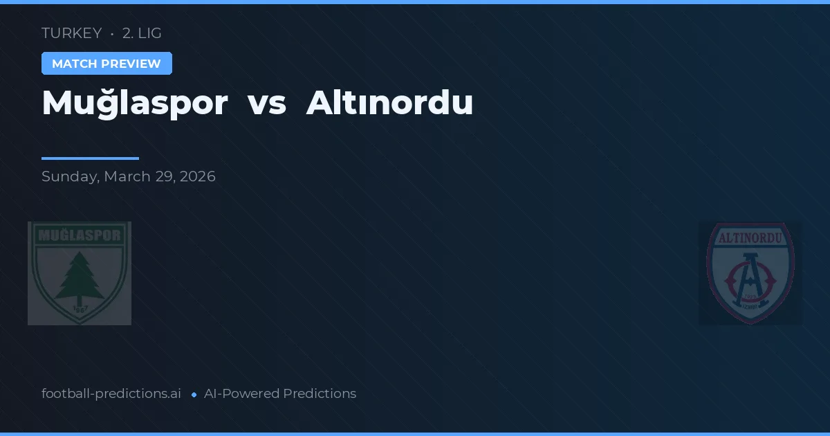Muğlaspor vs Altınordu — voorspelling en vooruitblik wedstrijd