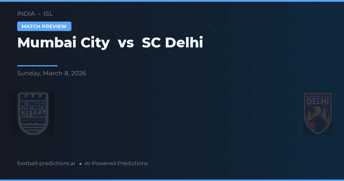 Mumbai City vs SC Delhi — voorspelling en vooruitblik wedstrijd
