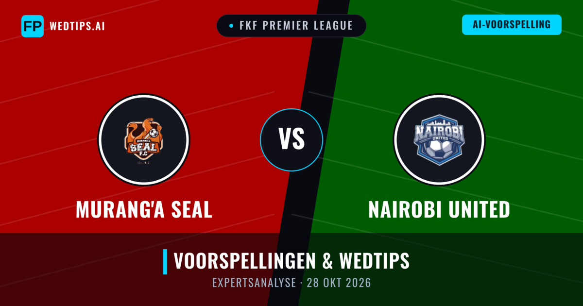 Murang'a SEAL vs Nairobi United — voorspelling en vooruitblik wedstrijd