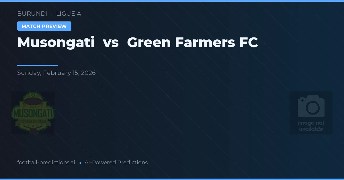 Musongati vs Green Farmers FC — voorspelling en vooruitblik wedstrijd