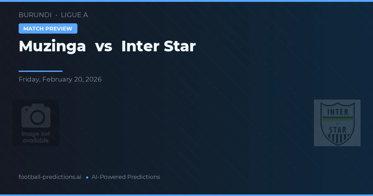 Muzinga vs Inter Star — voorspelling en vooruitblik wedstrijd