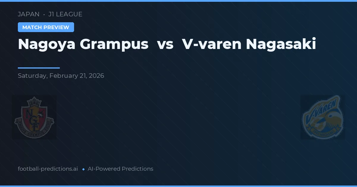 Nagoya Grampus vs V-varen Nagasaki — voorspelling en vooruitblik wedstrijd
