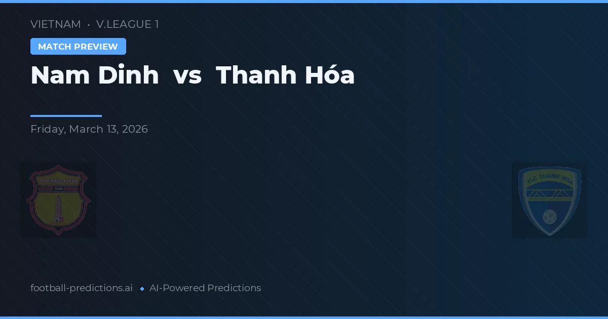 Nam Định vs Thanh Hóa — voorspelling en vooruitblik wedstrijd