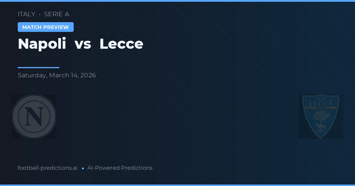 Napoli vs Lecce — voorspelling en vooruitblik wedstrijd