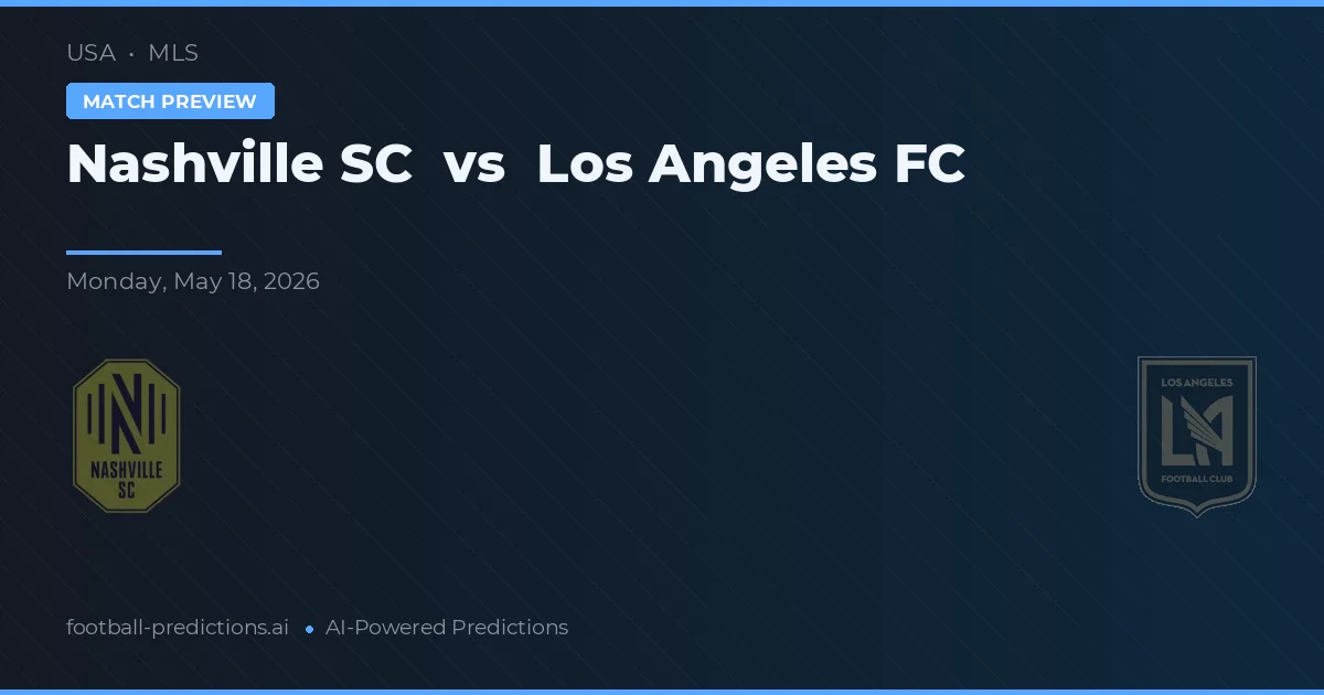 Nashville SC vs Los Angeles FC — voorspelling en vooruitblik wedstrijd