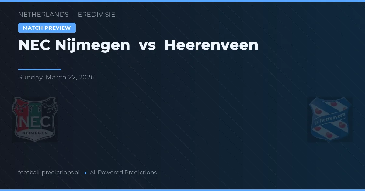 NEC Nijmegen vs Heerenveen — voorspelling en vooruitblik wedstrijd