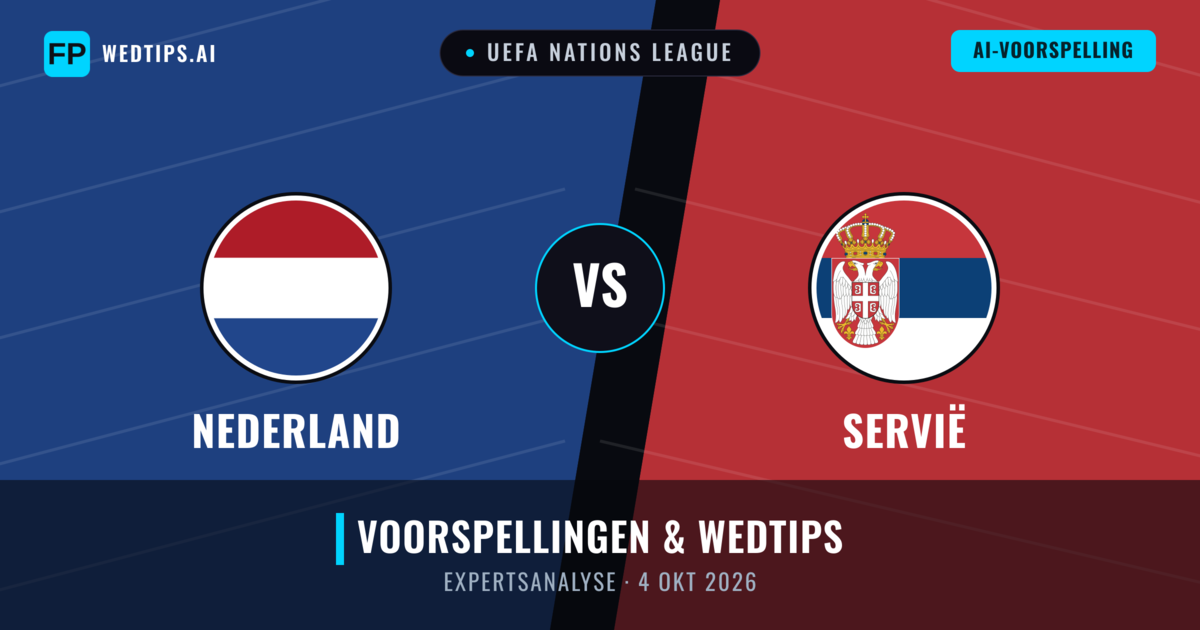 Nederland vs Servië — voorspelling en vooruitblik wedstrijd