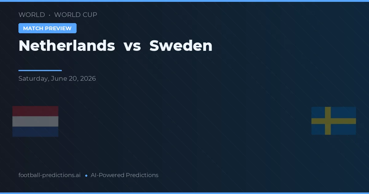 Nederland vs Zweden — voorspelling en vooruitblik wedstrijd