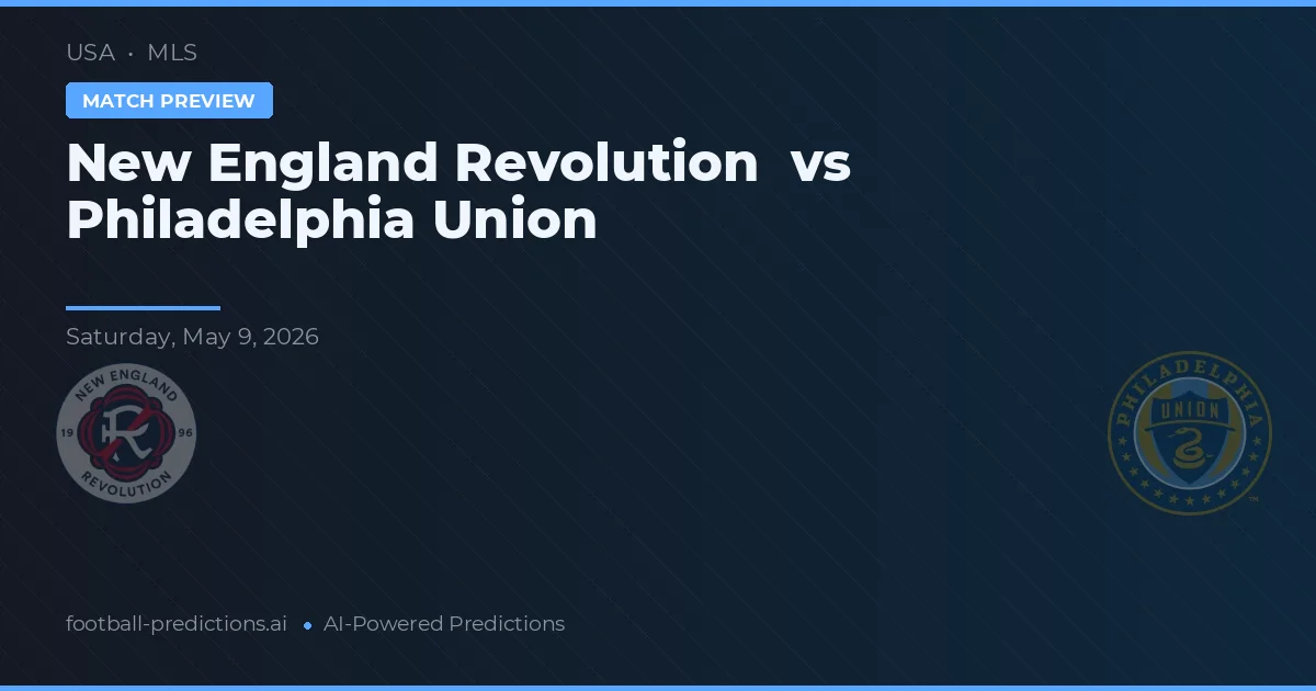 New England Revolution vs Philadelphia Union — voorspelling en vooruitblik wedstrijd
