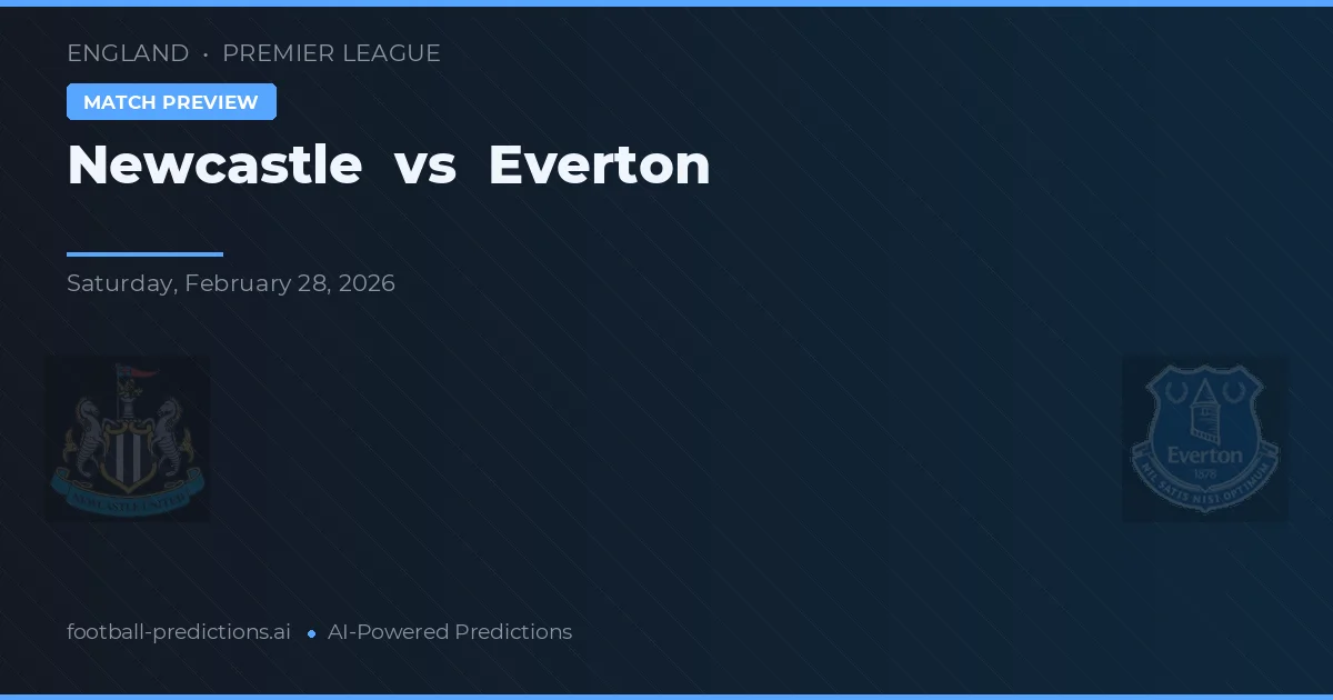 Newcastle vs Everton — voorspelling en vooruitblik wedstrijd