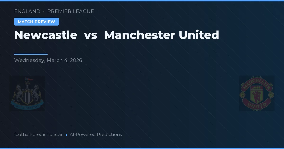 Newcastle vs Manchester United — voorspelling en vooruitblik wedstrijd