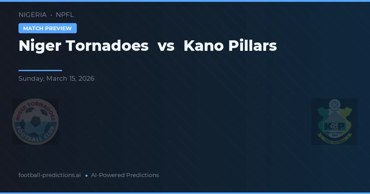 Niger Tornadoes vs Kano Pillars — voorspelling en vooruitblik wedstrijd
