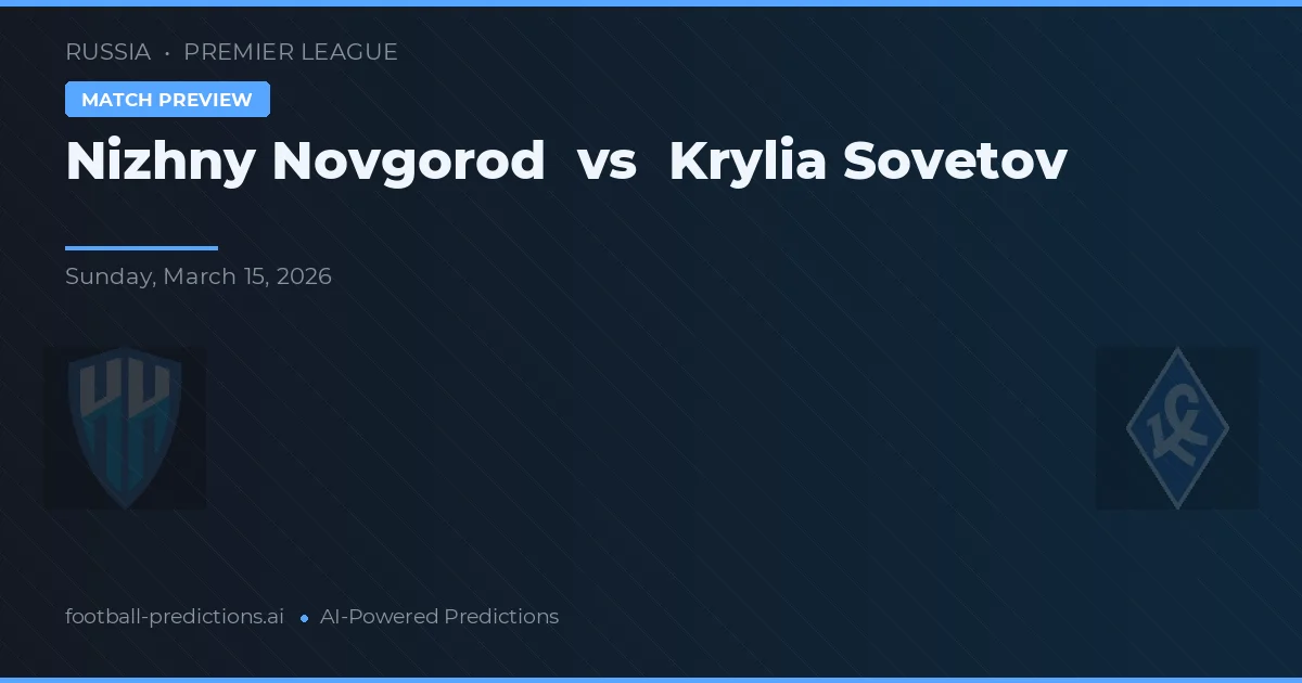 Nizhny Novgorod vs Krylia Sovetov — voorspelling en vooruitblik wedstrijd