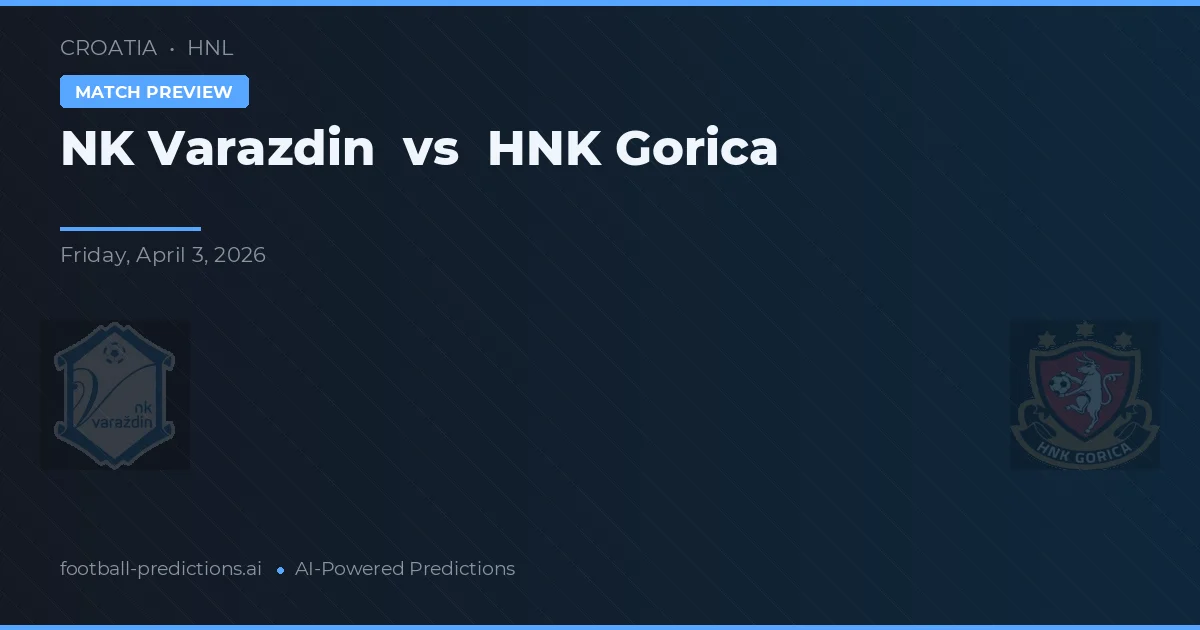NK Varaždin vs HNK Gorica — voorspelling en vooruitblik wedstrijd