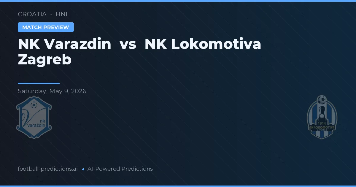 NK Varaždin vs NK Lokomotiva Zagreb — voorspelling en vooruitblik wedstrijd