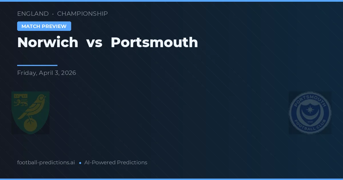 Norwich vs Portsmouth — voorspelling en vooruitblik wedstrijd