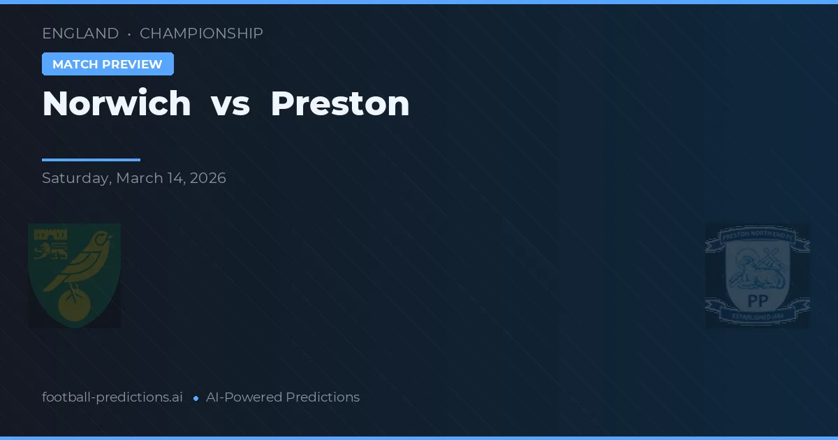 Norwich vs Preston — voorspelling en vooruitblik wedstrijd