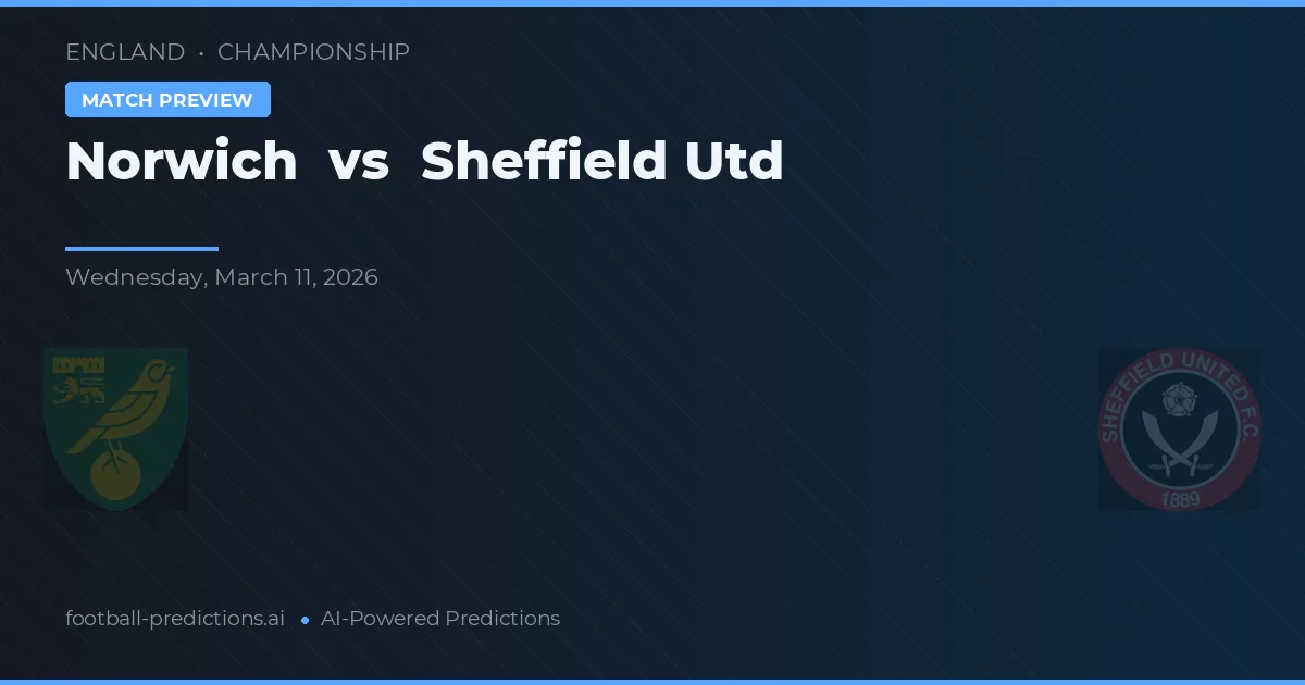 Norwich vs Sheffield United — voorspelling en vooruitblik wedstrijd