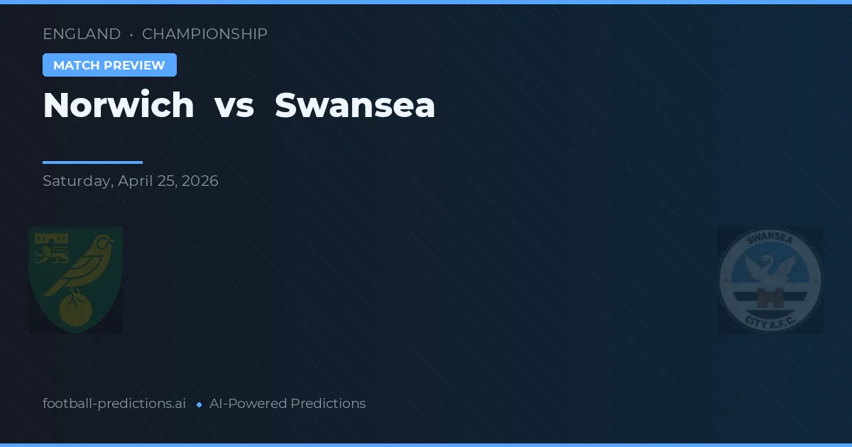 Norwich vs Swansea — voorspelling en vooruitblik wedstrijd