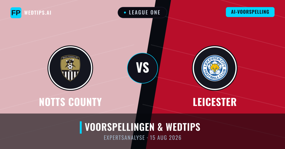 Notts County vs Leicester — voorspelling en vooruitblik wedstrijd