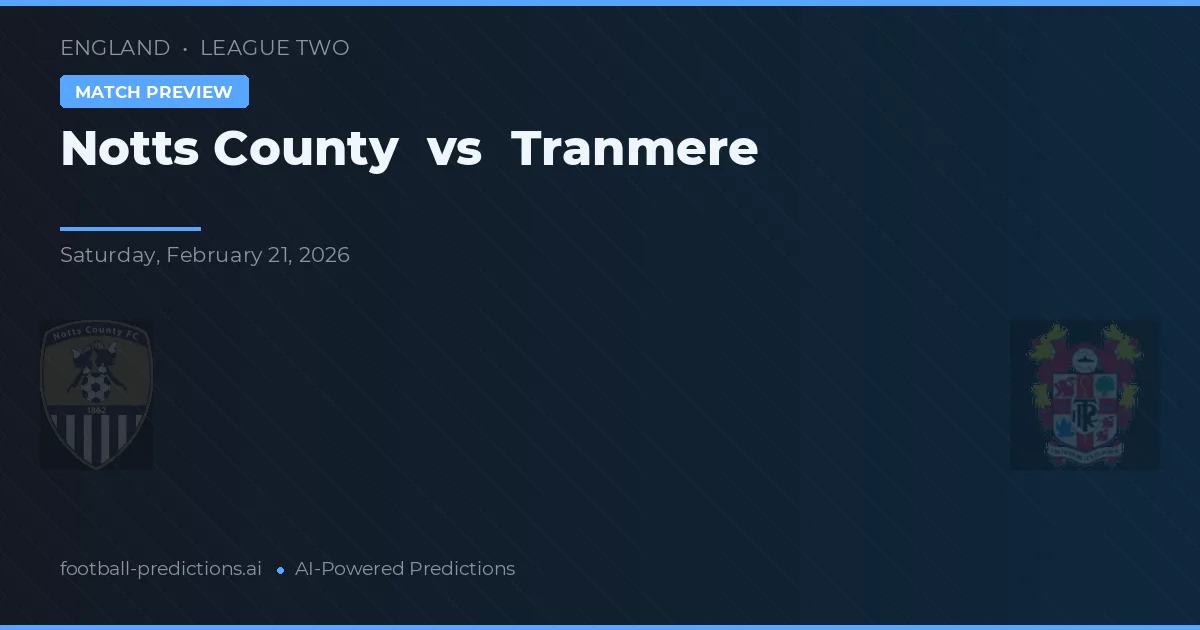 Notts County vs Tranmere — voorspelling en vooruitblik wedstrijd