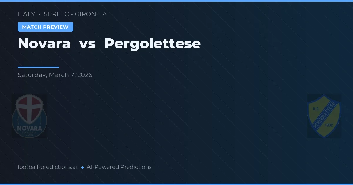 Novara vs Pergolettese — voorspelling en vooruitblik wedstrijd