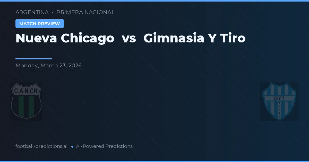 Nueva Chicago vs Gimnasia y Tiro — voorspelling en vooruitblik wedstrijd
