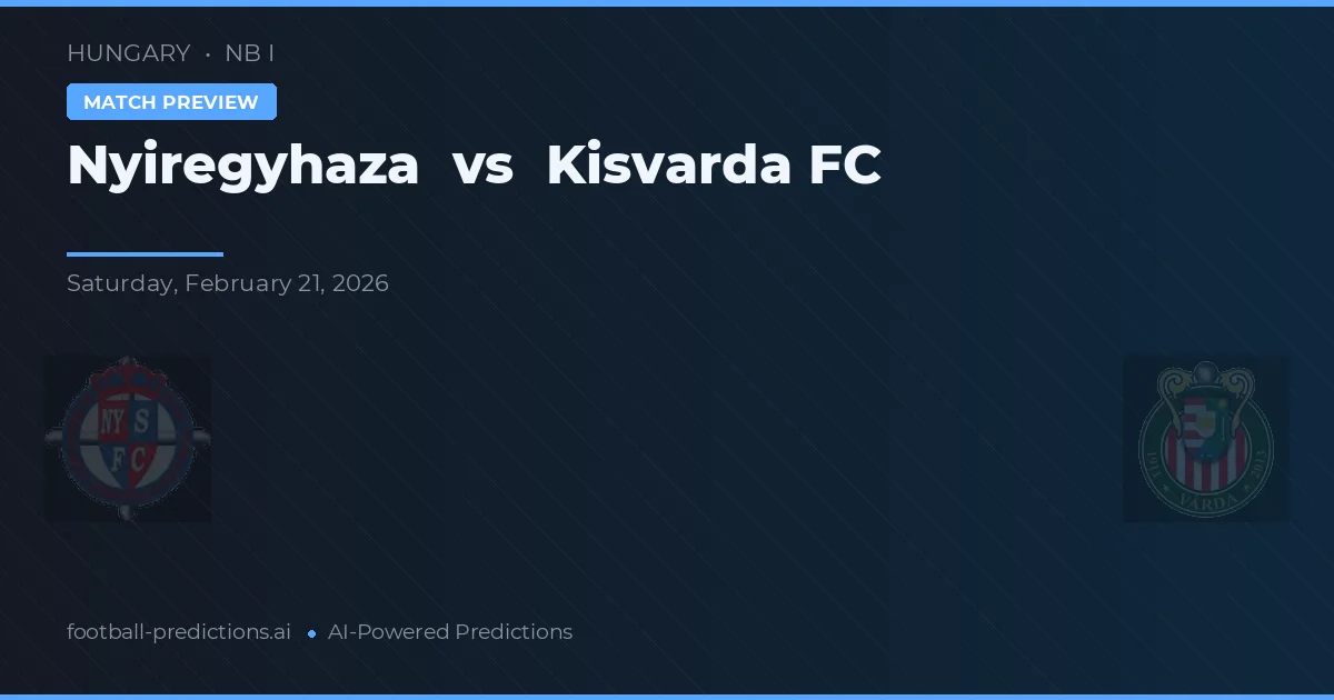 Nyíregyháza vs Kisvárda FC — voorspelling en vooruitblik wedstrijd