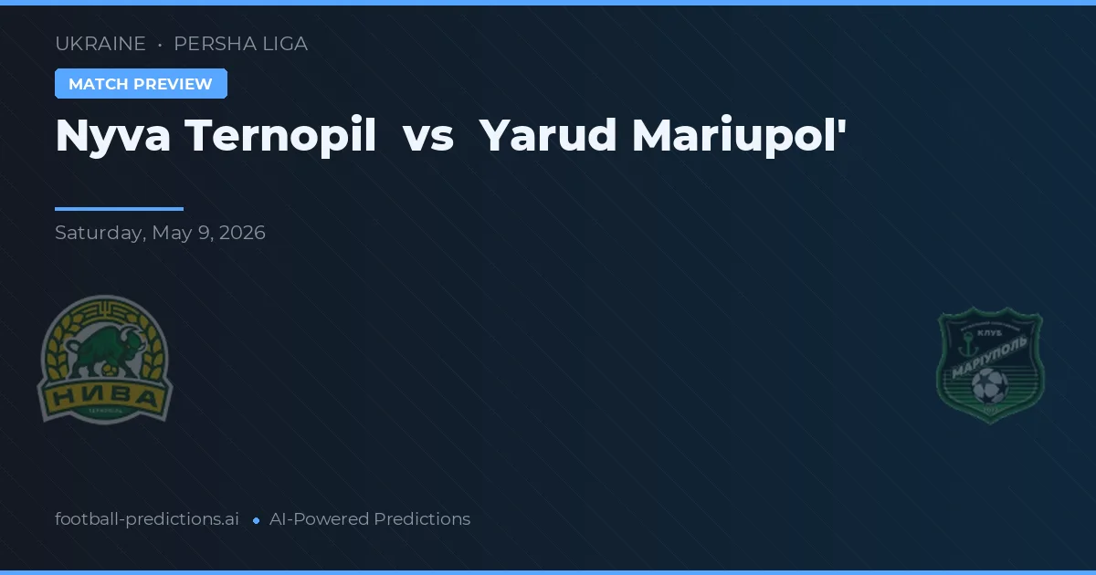 Nyva Ternopil vs Yarud Mariupol' — voorspelling en vooruitblik wedstrijd