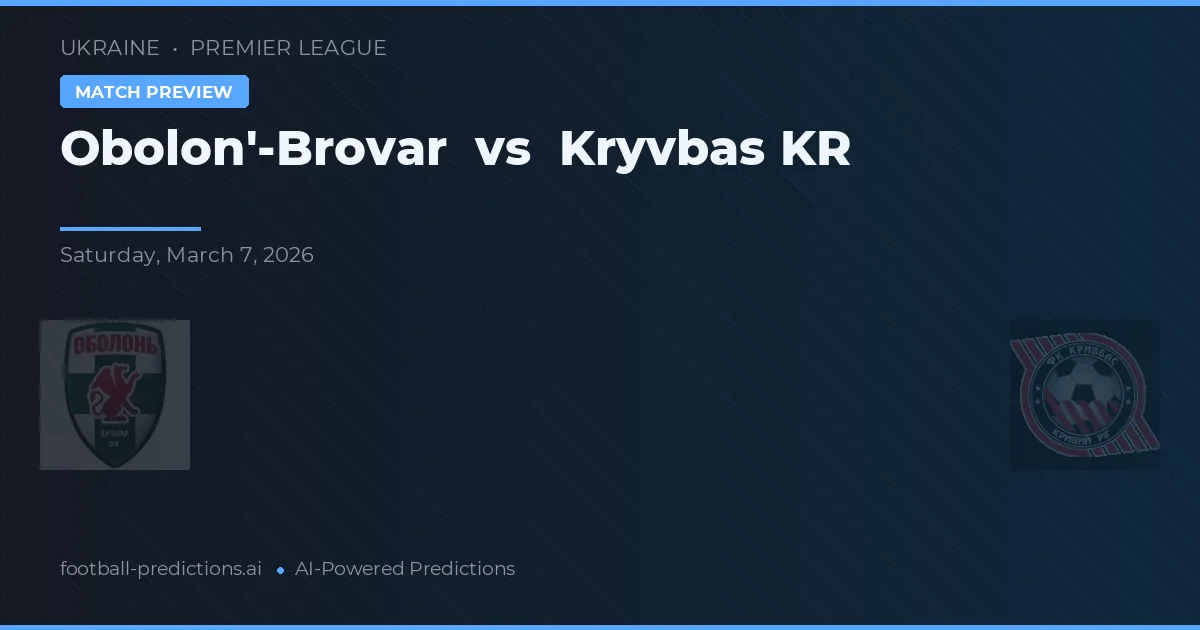 Obolon'-Brovar vs Kryvbas KR — voorspelling en vooruitblik wedstrijd