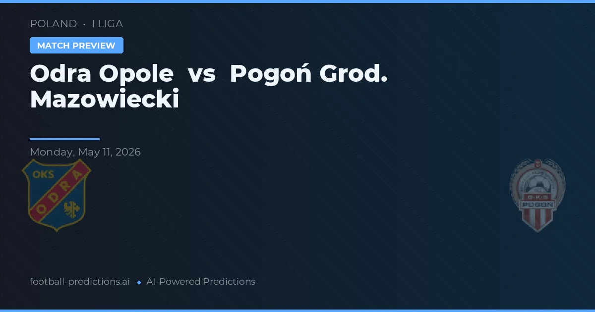 Odra Opole vs Pogoń Grod. Mazowiecki — voorspelling en vooruitblik wedstrijd