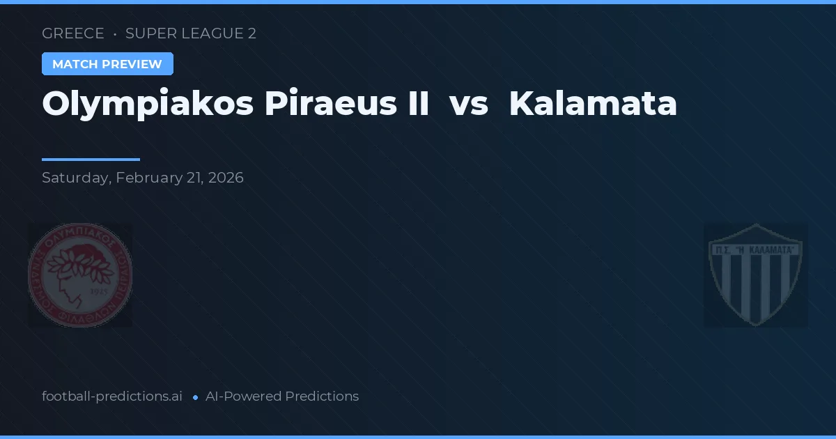 Olympiakos Piraeus II vs Kalamata — voorspelling en vooruitblik wedstrijd