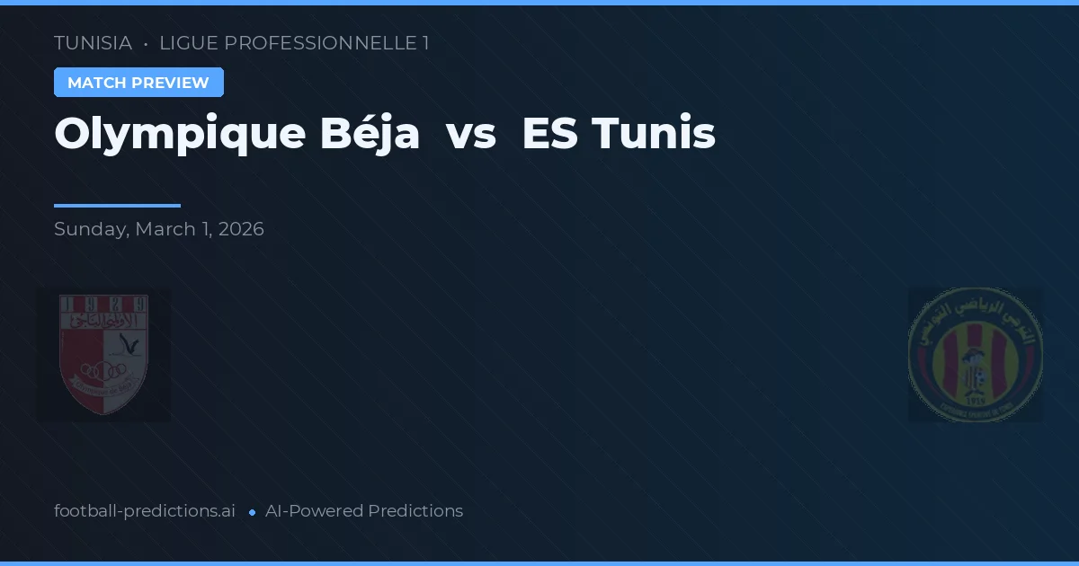 Olympique Béja vs ES Tunis — voorspelling en vooruitblik wedstrijd