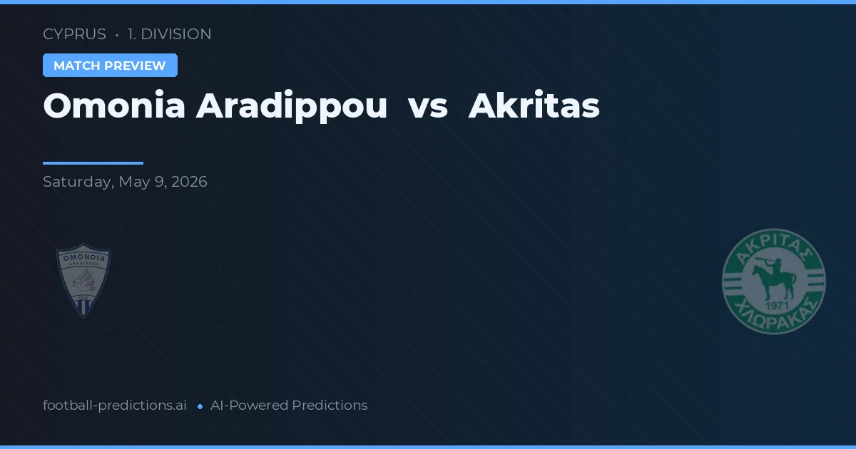 Omonia Aradippou vs Akritas Chlorakas — voorspelling en vooruitblik wedstrijd