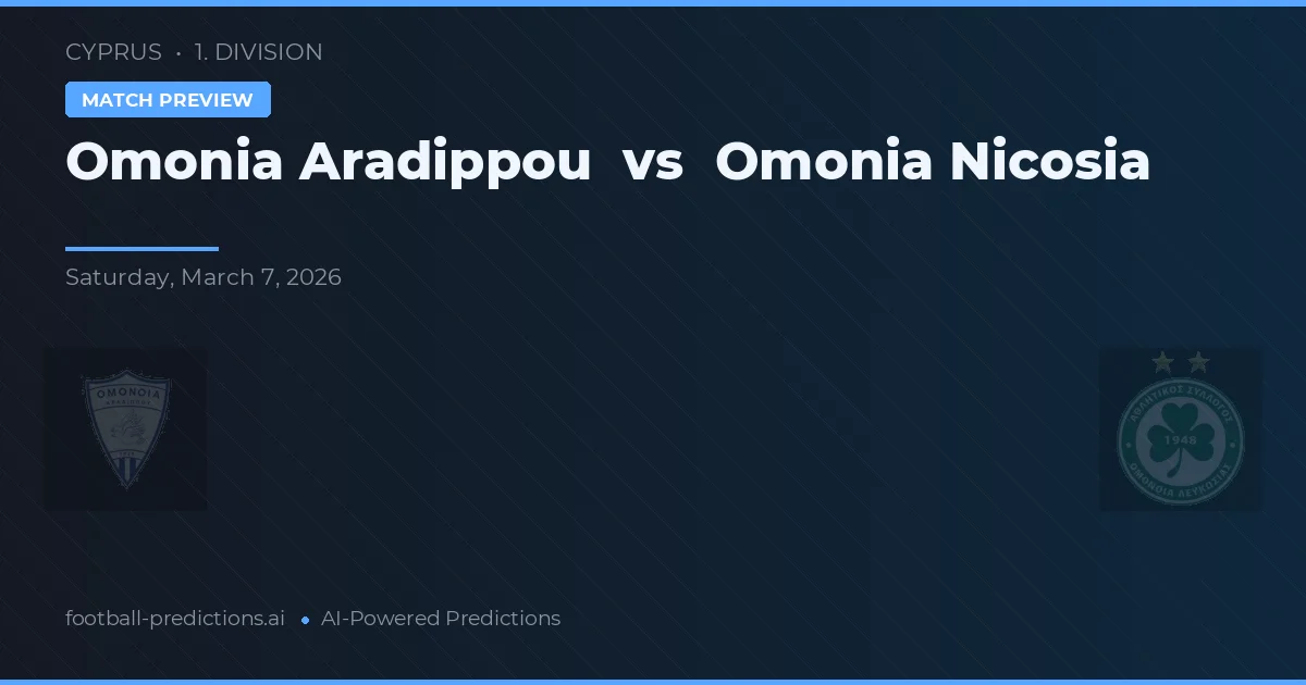 Omonia Aradippou vs Omonia Nicosia — voorspelling en vooruitblik wedstrijd