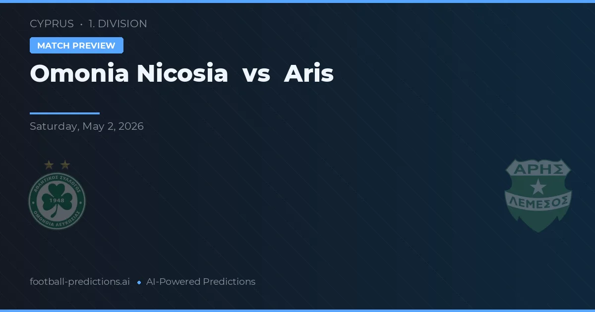 Omonia Nicosia vs Aris Limassol preview