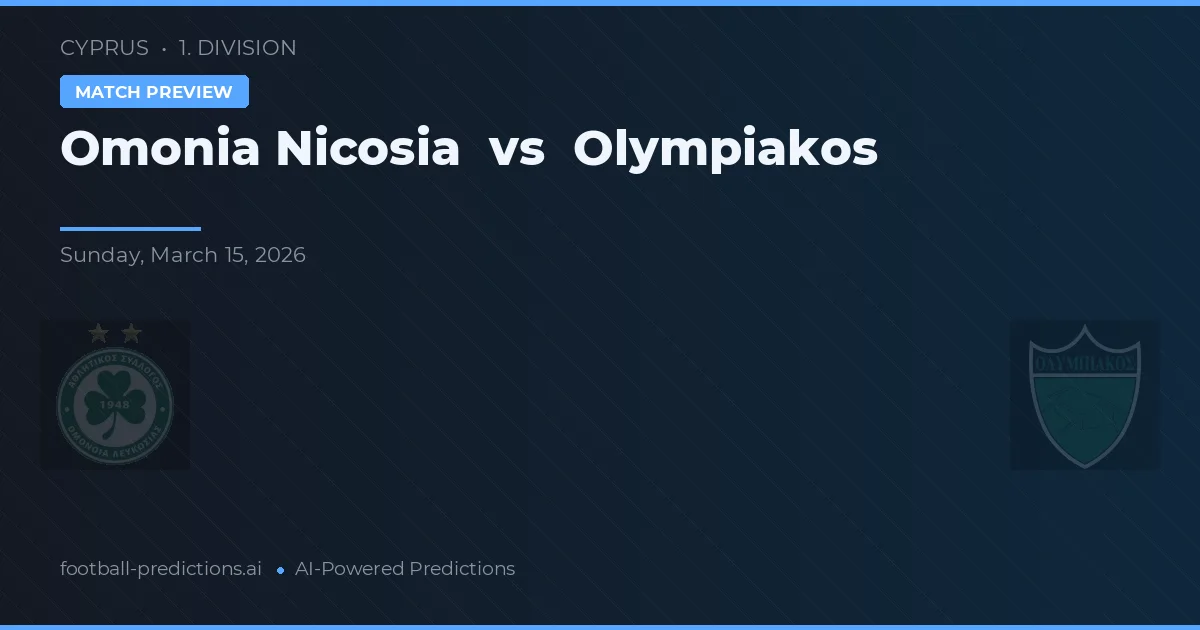 Omonia Nicosia vs Olympiakos Nicosia — voorspelling en vooruitblik wedstrijd