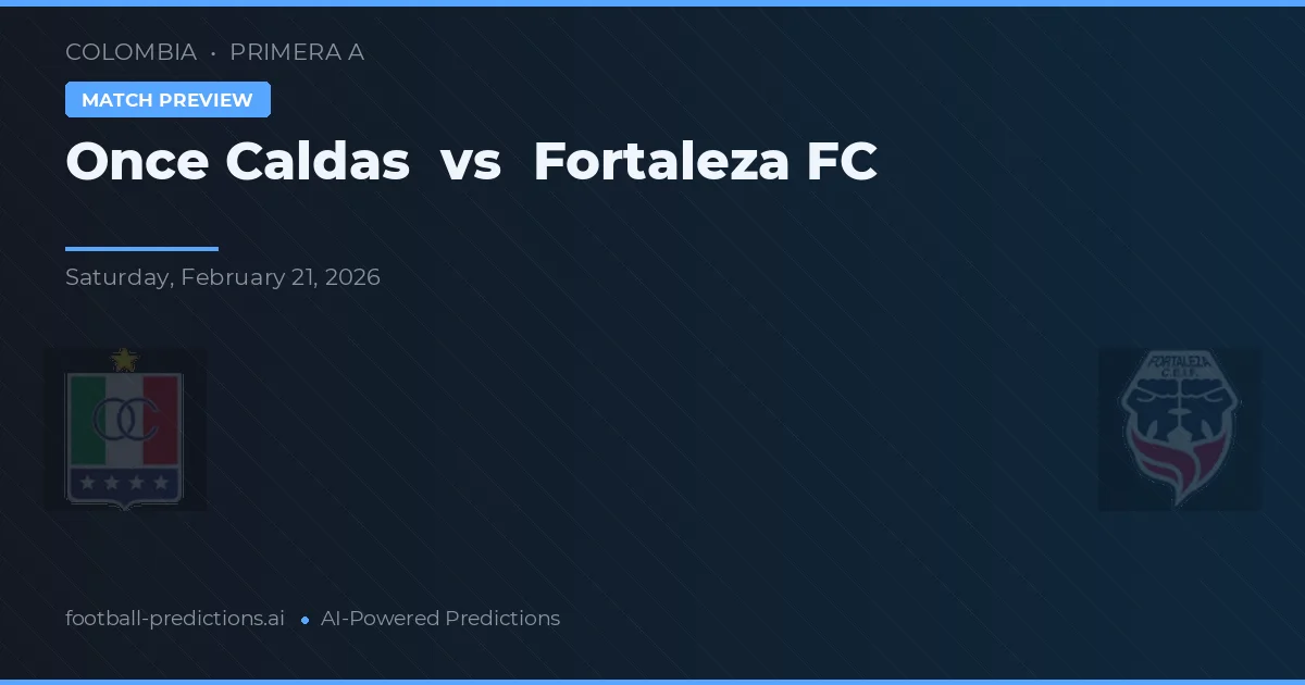 Once Caldas vs Fortaleza FC — voorspelling en vooruitblik wedstrijd