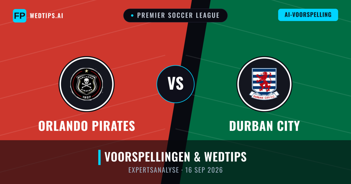 Orlando Pirates vs Durban City — voorspelling en vooruitblik wedstrijd