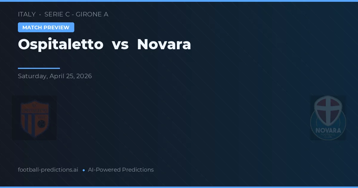 Ospitaletto vs Novara — voorspelling en vooruitblik wedstrijd