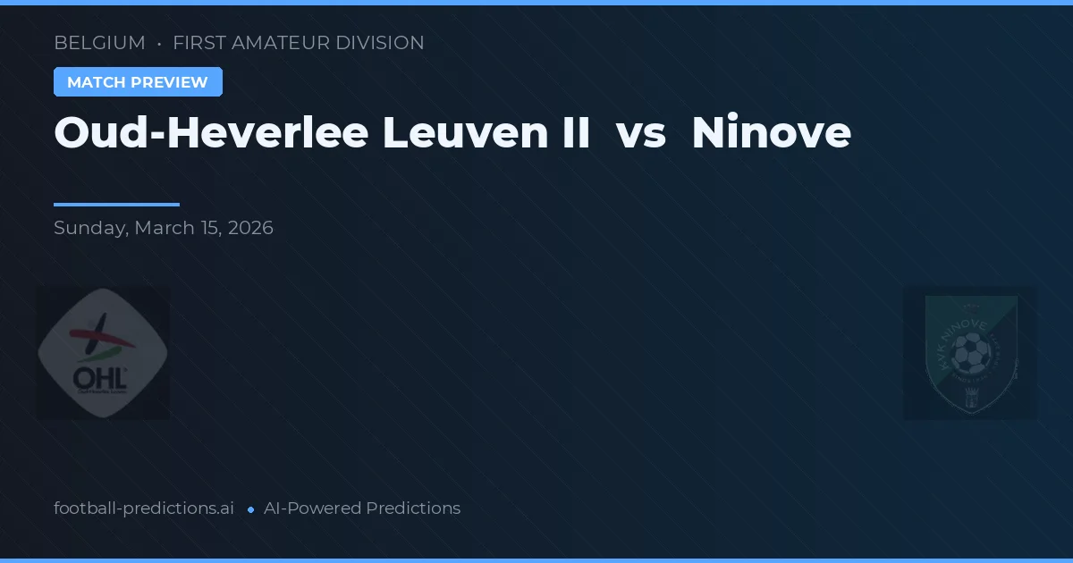 Oud-Heverlee Leuven II vs Ninove — voorspelling en vooruitblik wedstrijd
