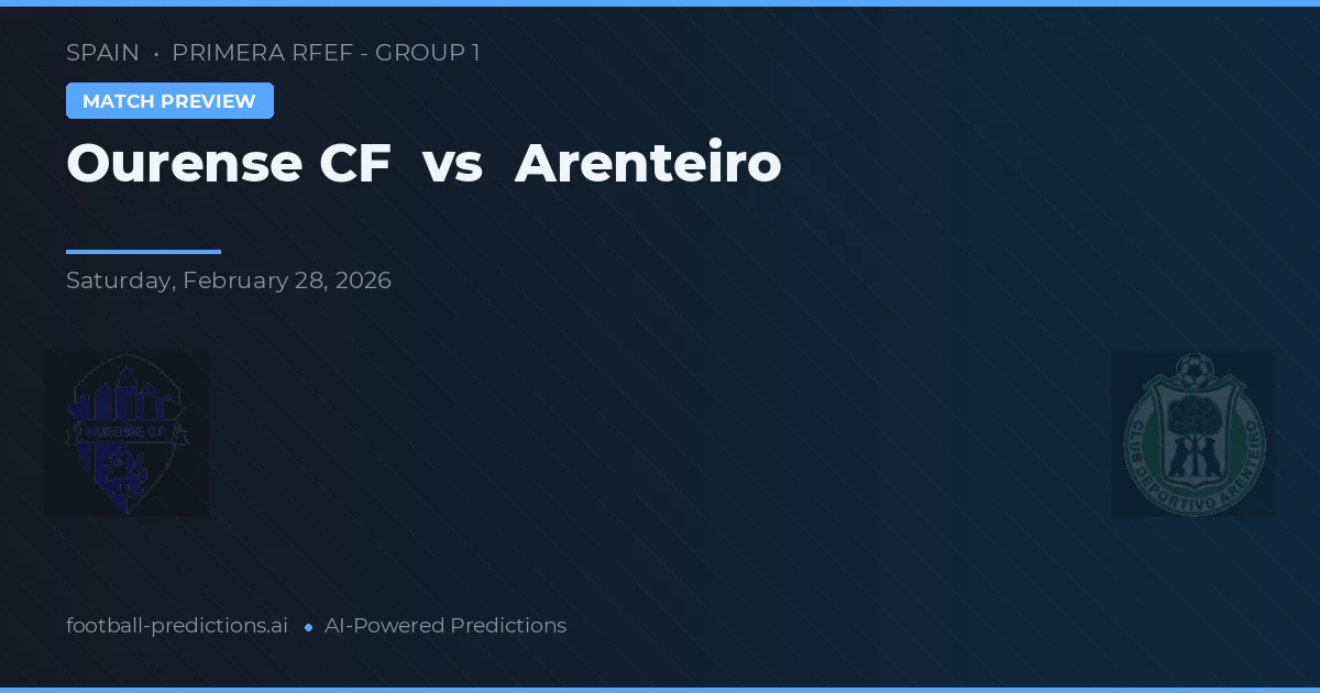 Ourense CF vs Arenteiro — voorspelling en vooruitblik wedstrijd