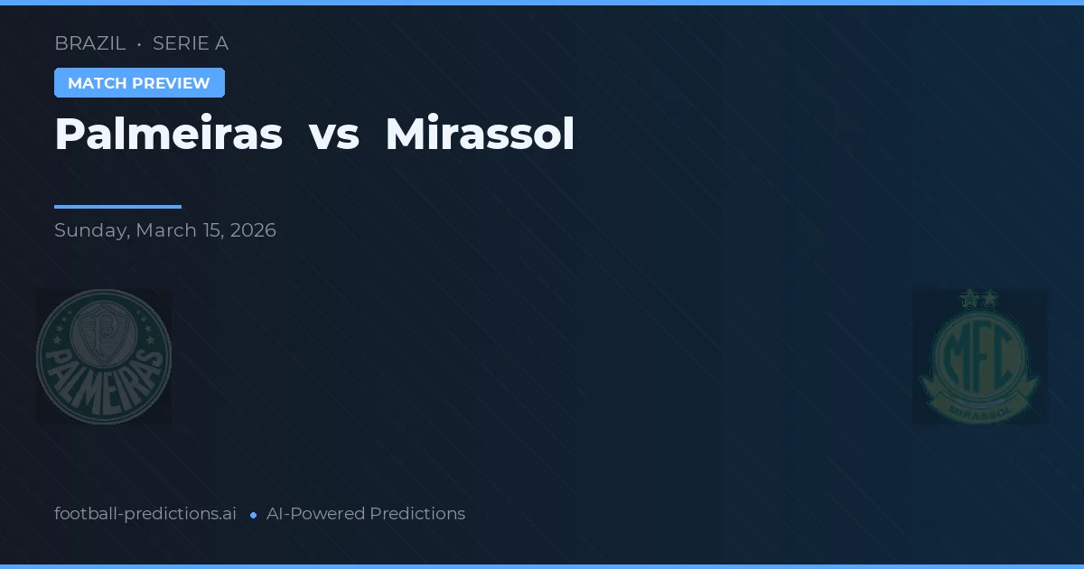 Palmeiras vs Mirassol — voorspelling en vooruitblik wedstrijd
