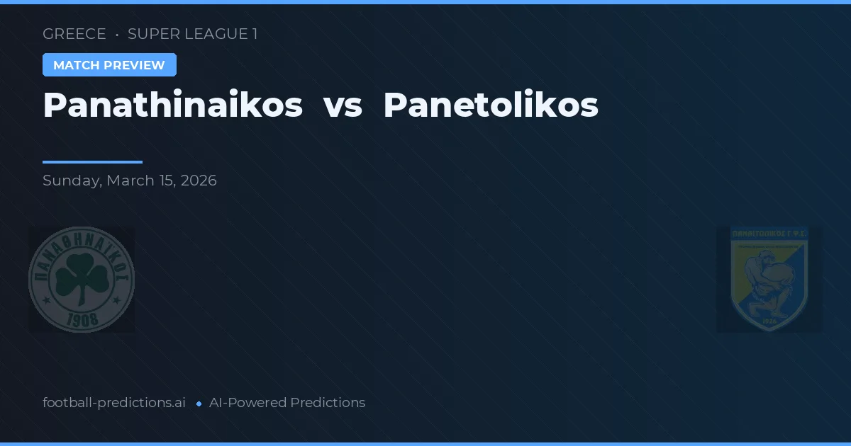 Panathinaikos vs Panetolikos — voorspelling en vooruitblik wedstrijd