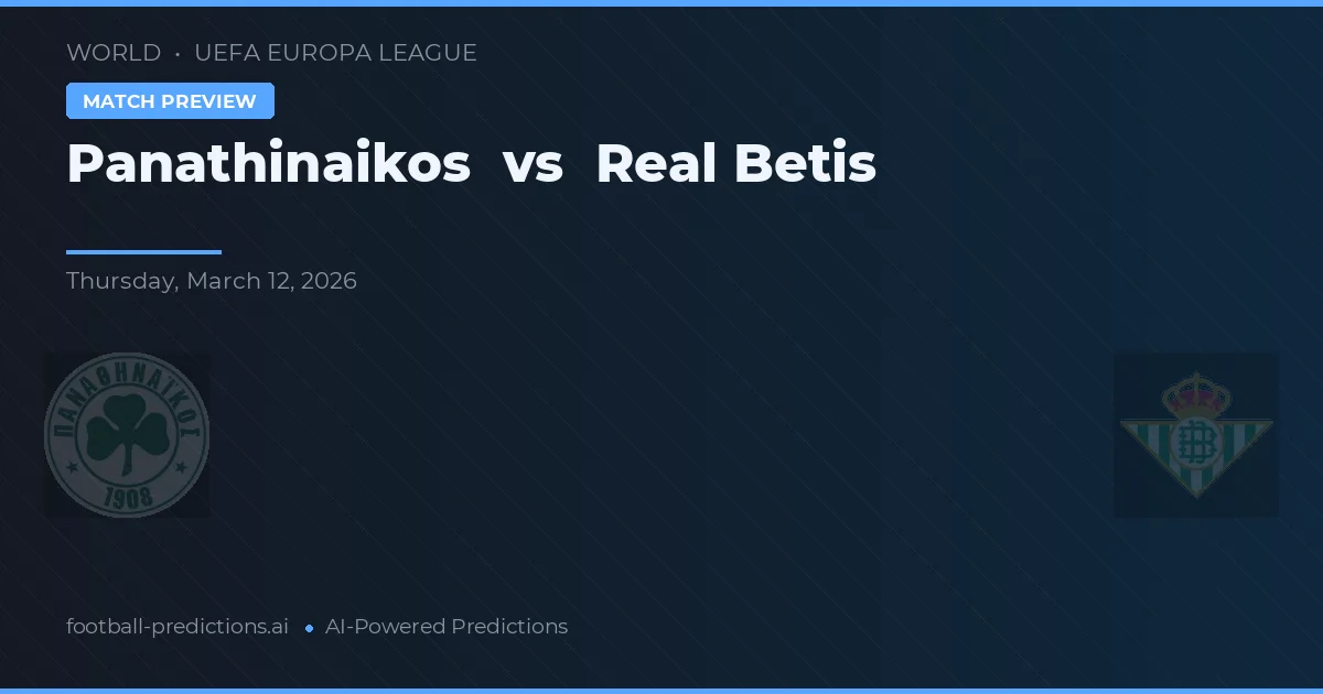Panathinaikos vs Real Betis — voorspelling en vooruitblik wedstrijd