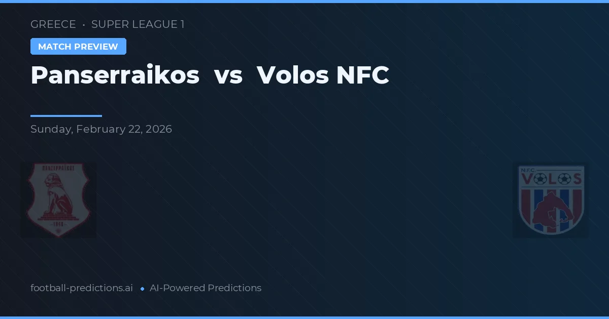 Panserraikos vs Volos NFC — voorspelling en vooruitblik wedstrijd