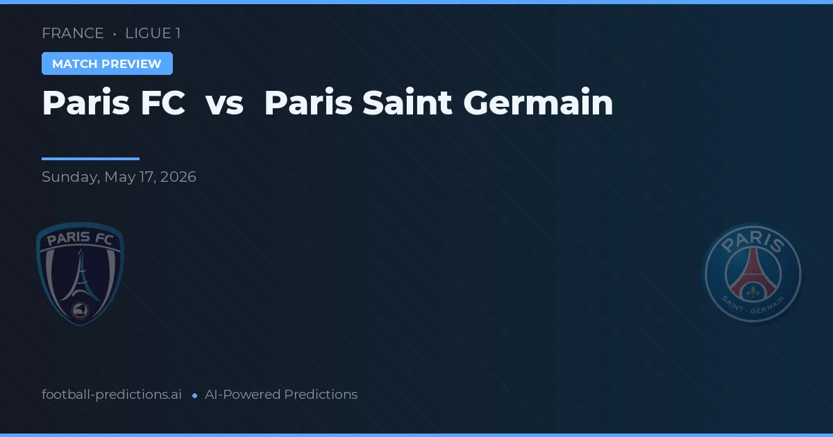 Paris FC vs Paris Saint-Germain — voorspelling en vooruitblik wedstrijd