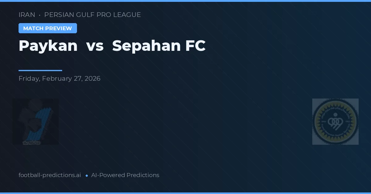 Paykan vs Sepahan — voorspelling en vooruitblik wedstrijd
