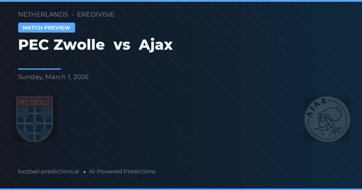 PEC Zwolle vs Ajax — voorspelling en vooruitblik wedstrijd