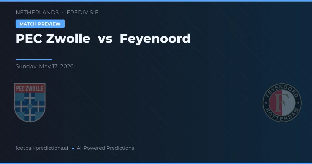 PEC Zwolle vs Feyenoord — voorspelling en vooruitblik wedstrijd